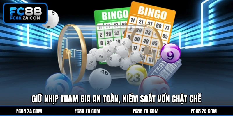 Giữ nhịp tham gia an toàn, kiểm soát vốn chặt chẽ