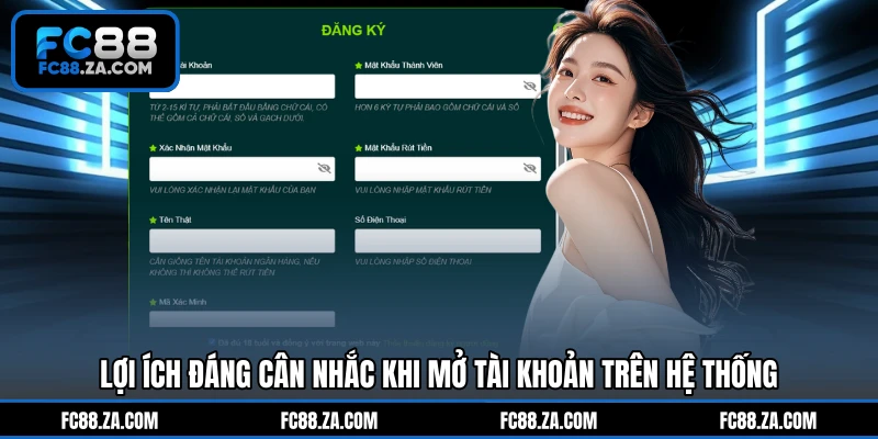 Lợi ích đáng cân nhắc khi mở tài khoản trên hệ thống