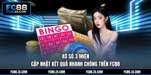 Xổ Số 3 Miền - Cập Nhật Kết Quả Nhanh Chóng Trên FC88